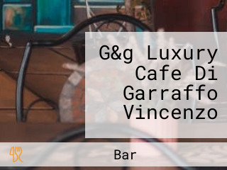 G&g Luxury Cafe Di Garraffo Vincenzo