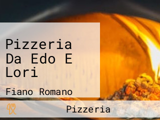 Pizzeria Da Edo E Lori