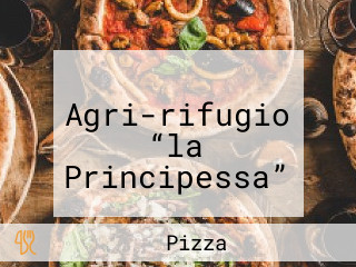 Agri-rifugio “la Principessa”