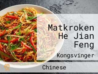 Matkroken He Jian Feng