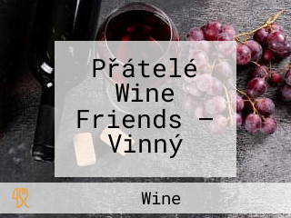 Přátelé Wine Friends — Vinný