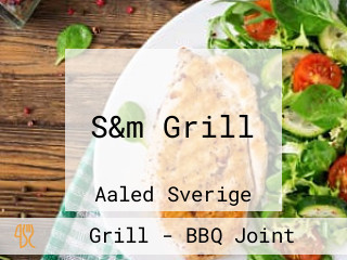 S&m Grill