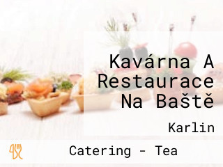 Kavárna A Restaurace Na Baště