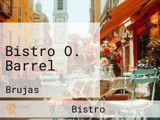 Bistro O. Barrel