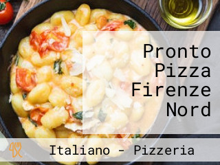 Pronto Pizza Firenze Nord