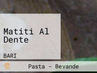 Matiti Al Dente