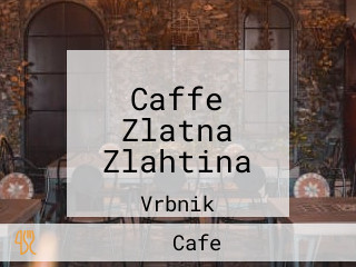 Caffe Zlatna Zlahtina