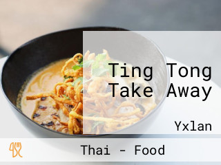 Ting Tong Take Away