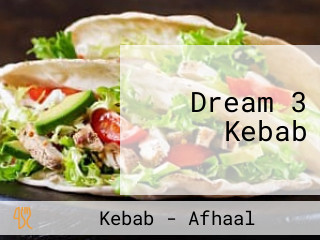 Dream 3 Kebab