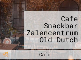 Cafe Snackbar Zalencentrum Old Dutch