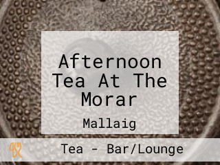 Afternoon Tea At The Morar