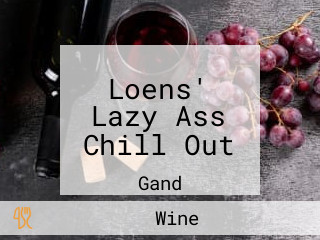 Loens' Lazy Ass Chill Out