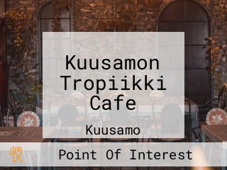 Kuusamon Tropiikki Cafe