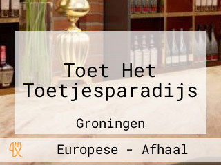 Toet Het Toetjesparadijs