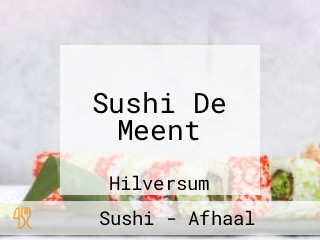 Sushi De Meent