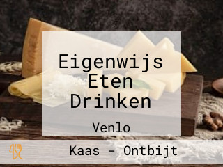 Eigenwijs Eten Drinken