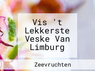 Vis 't Lekkerste Veske Van Limburg