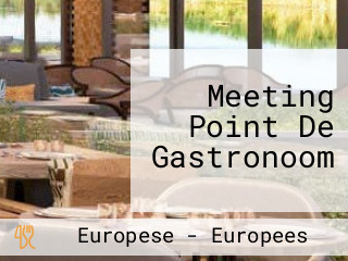 Meeting Point De Gastronoom