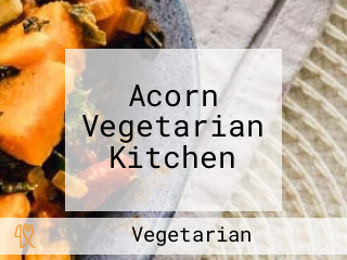 Acorn Vegetarian Kitchen