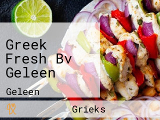 Greek Fresh Bv Geleen