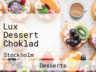 Lux Dessert Choklad