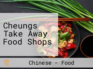 Cheungs Take Away Food Shops