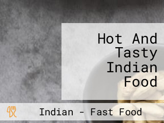 Hot And Tasty Indian Food