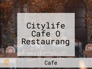 Citylife Cafe O Restaurang