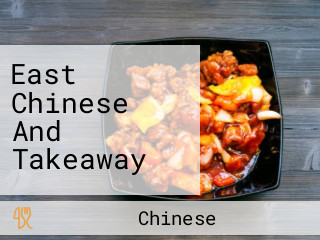 East Chinese And Takeaway