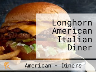 Longhorn American Italian Diner