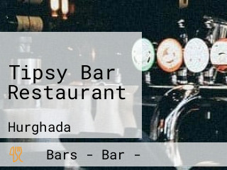 Tipsy Bar Restaurant