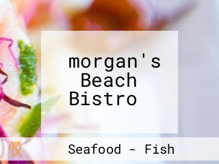 ‪morgan's Beach Bistro‬