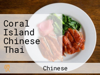 Coral Island Chinese Thai