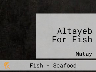 Altayeb For Fish