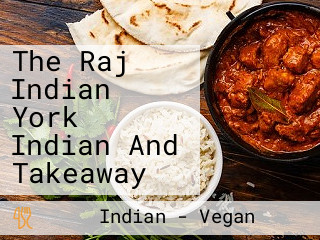 The Raj Indian York Indian And Takeaway