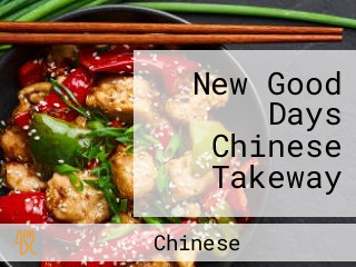 New Good Days Chinese Takeway