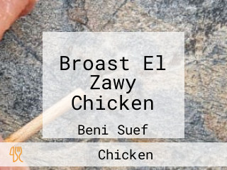 Broast El Zawy Chicken