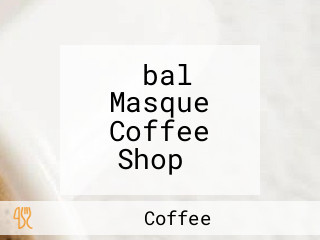 ‪bal Masque Coffee Shop‬