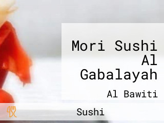 Mori Sushi Al Gabalayah