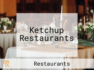 Ketchup Restaurants