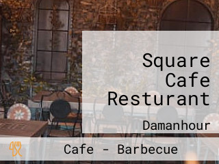 Square Cafe Resturant