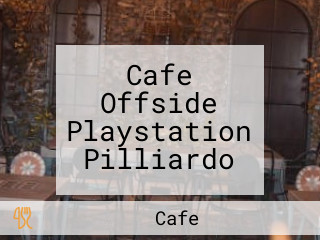 Cafe Offside Playstation Pilliardo