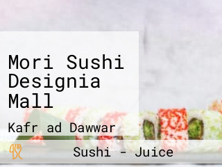 Mori Sushi Designia Mall