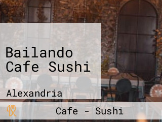 Bailando Cafe Sushi