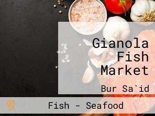 Gianola Fish Market