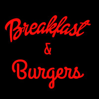 Breakfast And Burgers
