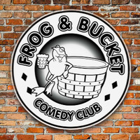 The Frog And Bucket Comedy Club