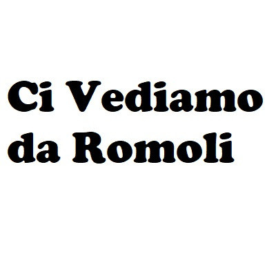 Ci Vediamo Da Romoli